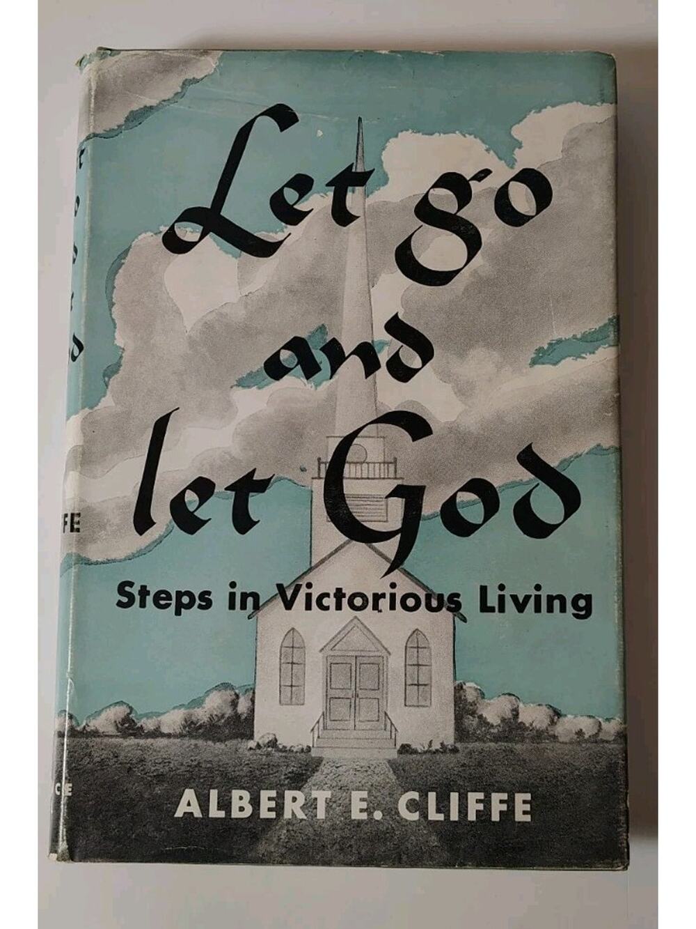 Let Go And Let God Steps In Victorious Living Book Albert E Cliffe Religious Vtg